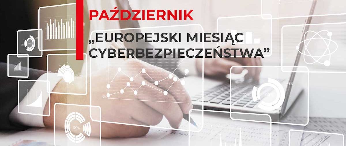 „Październik- Europejski Miesiąc Cyberbezpieczeństwa” cz.1