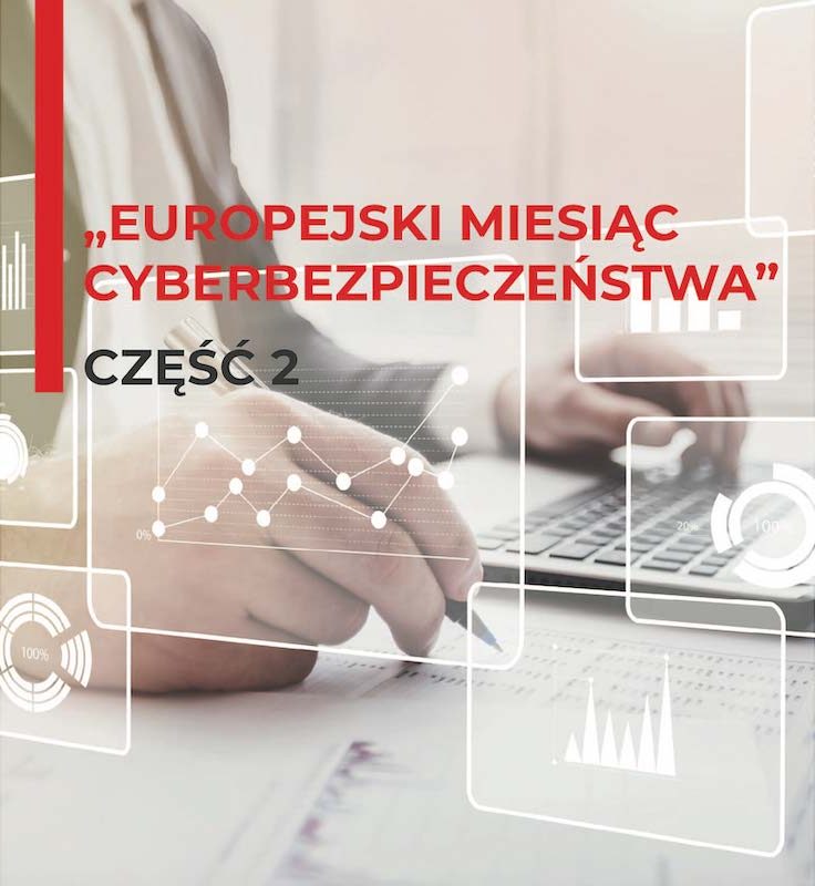 "Europejski miesiąc cyberbezpieczeństwa"- cz. 2